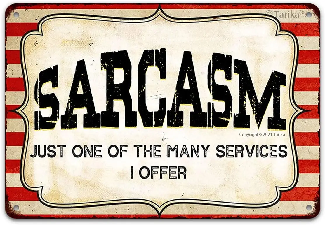 Sarcasm Just One Of The Many Services I Offer Metal Aluminum Tin Sign for Home Pub Kitchen Cafe Vintage Funny Art Wall Decor 8x1