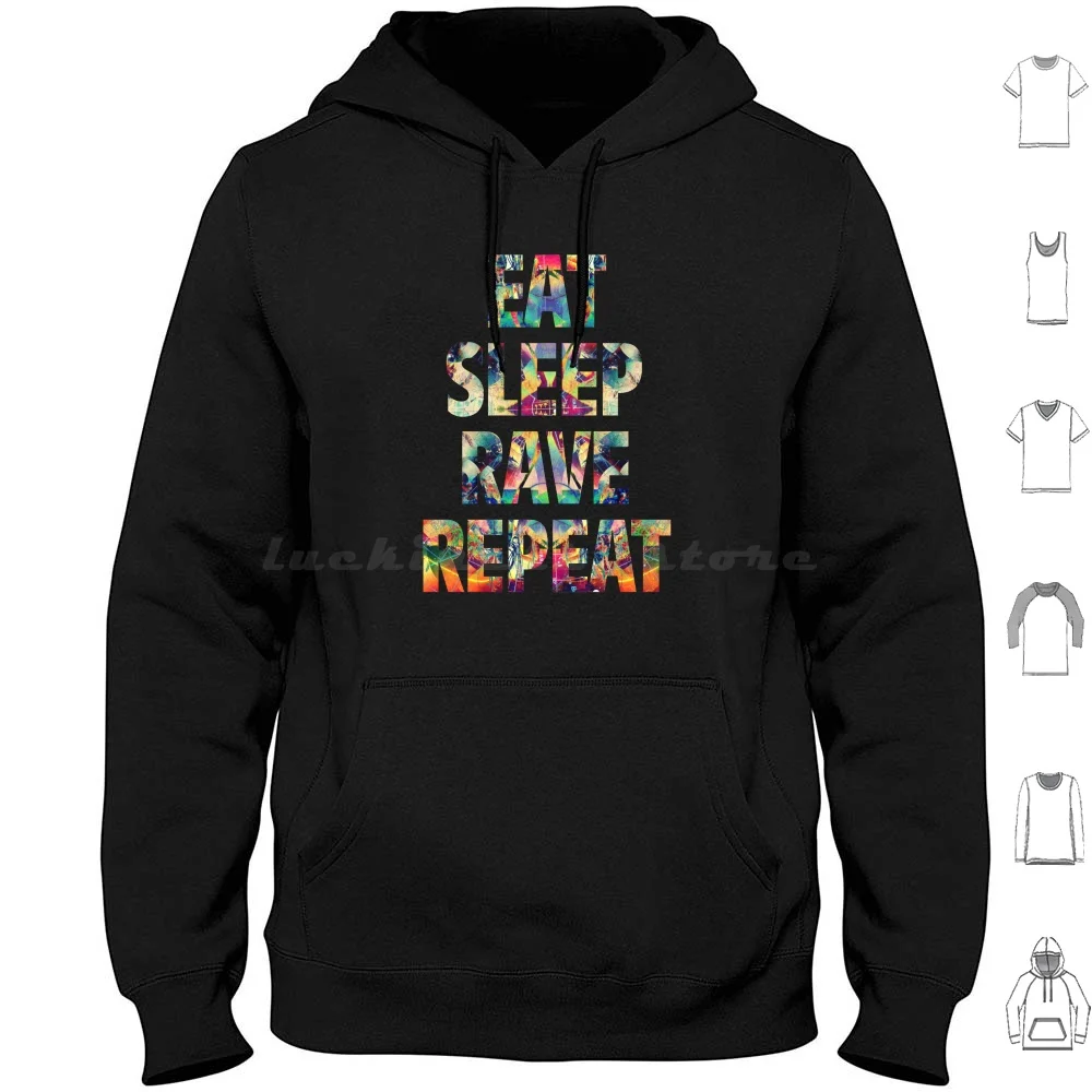 Eat Sleep Rave Repeat Hoodies Long Sleeve Hashish Wild Free Music Lsd Top Selling Trance Vibes Disco Trip Day House