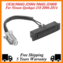 For Nissan Qashqai J10 2006-2014 New Car Tailgate Switch Trunk Lid Opening Button 90602-JD004 90602-JD00B 90602JD004 90602JD00B