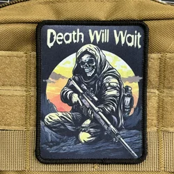 Skull Soldier Tactical Patch Death Will Wait Reaper Morale Badge Printing Patches Hook & Loop Military Armband Backpack Sticker