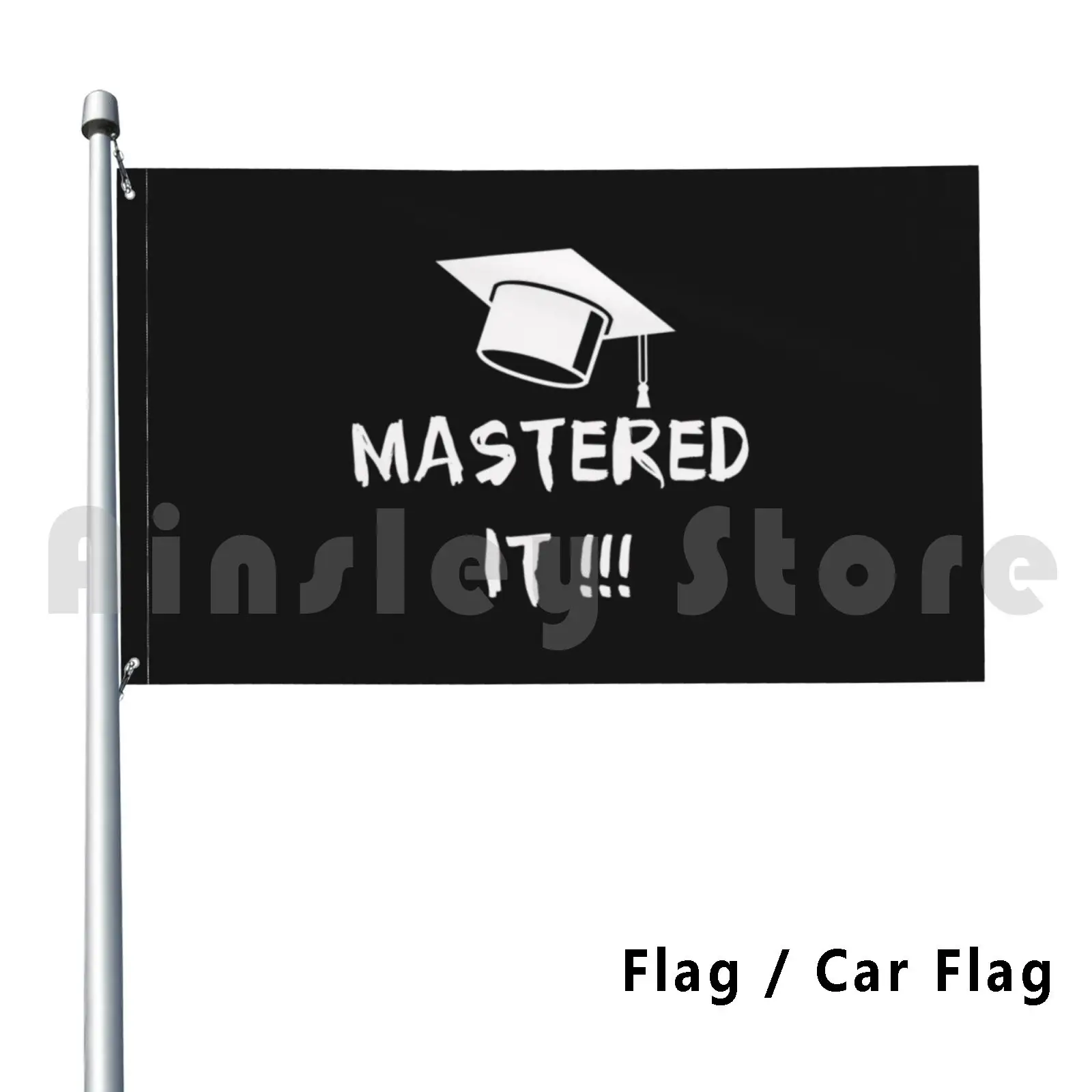 Masters Degree College Graduation Mastered It Graphic Outdoor Decor Flag Car Flag Masters Bachelor Of Science College