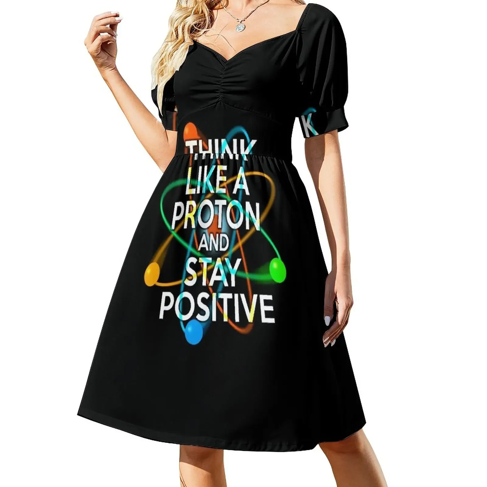 THINK LIKE A PROTON AND STAY POSITIVE Fun Science Quote Short-Sleeved Dress Party dresses for women Evening gown