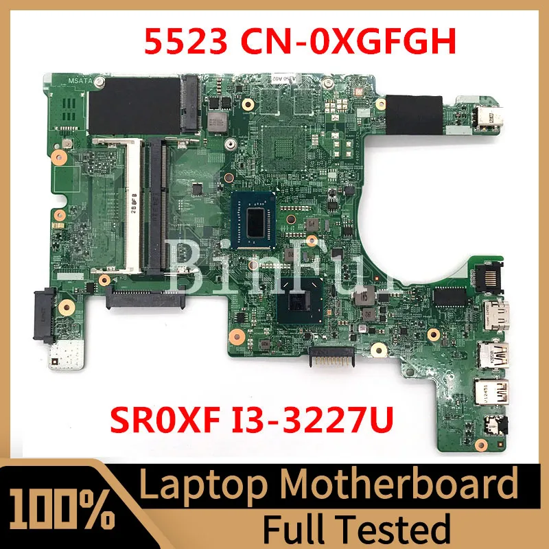 

CN-0XGFGH 0XGFGH XGFGH Mainboard For Dell 15Z 5523 Laptop Motherboard 11307-1 With SR0XF I3-3227U CPU 100% Full Tested Good