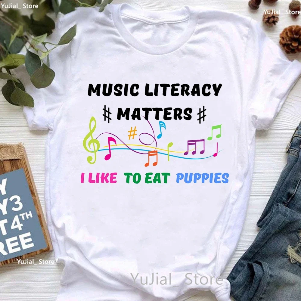 Music Literacy Matters I Like To Eat Puppies Graphic Print T Shirt Women'S Clothing Funny White Pink Casual Tshirt Girls Tops