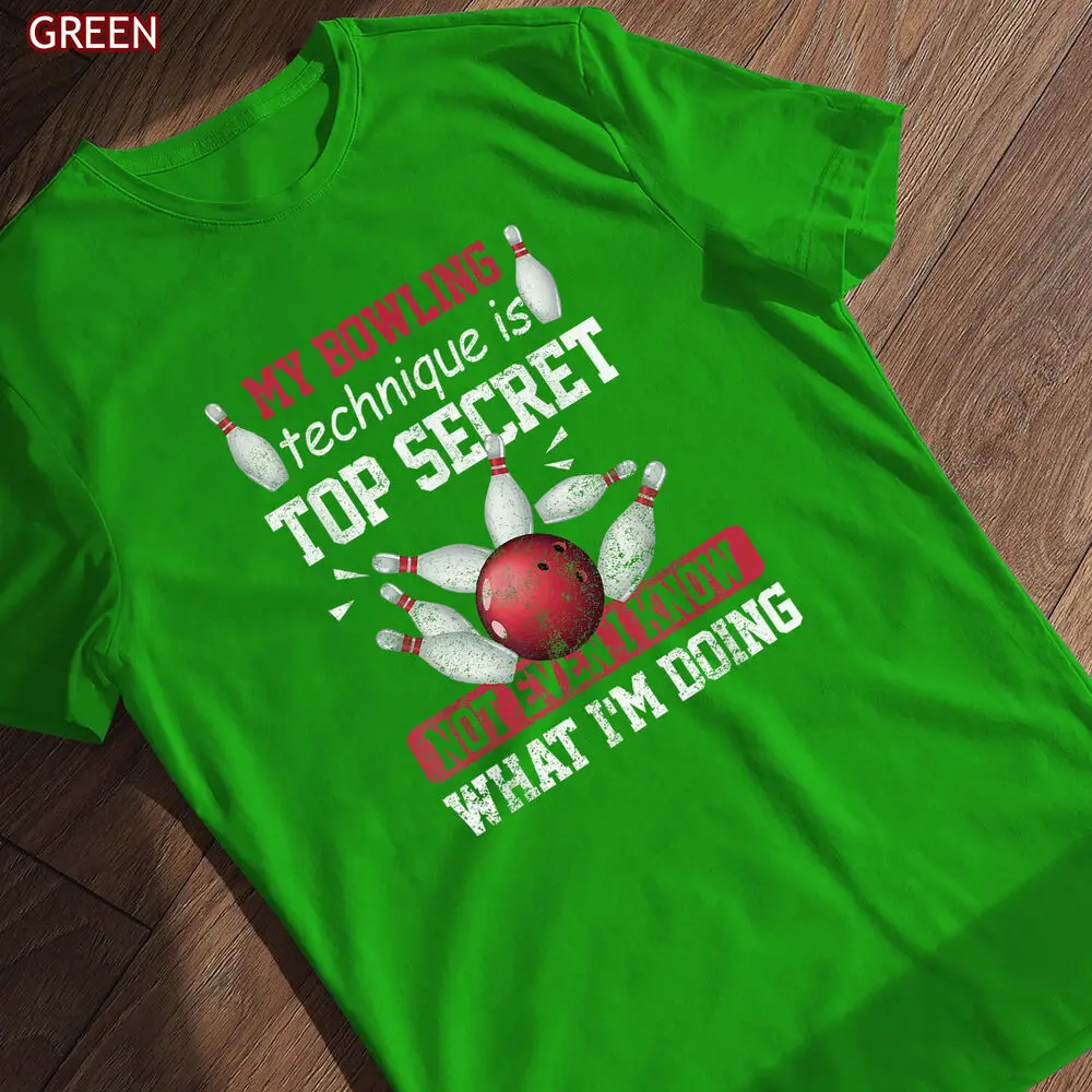 My Bowling Technique Is Top Secret Funny Bowling Bowler Gift Unisex T-Shirt