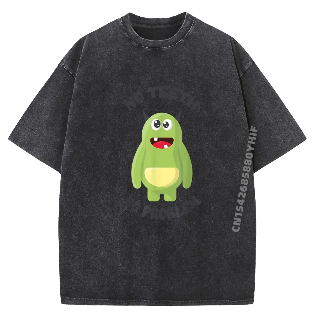 

No Teeth No Problem Funny Bad Missing Teeth Tooth Dentist Plain Shirt Washed Camiseta Masculina Tops Graphic T-shirt