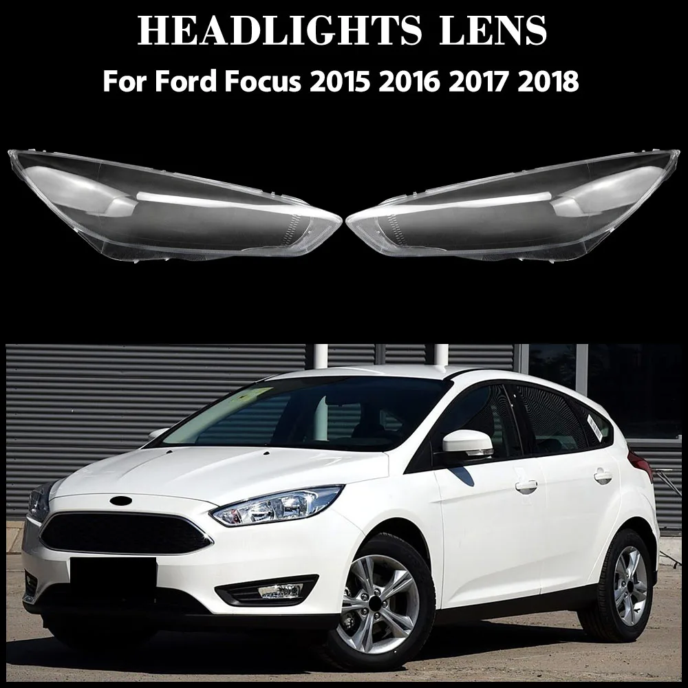 

For Ford Focus 2015 2016 2017 2018 Transparent Lampshade Headlamp Cover Lamp Shade Headlight Shell Lens Plexiglass