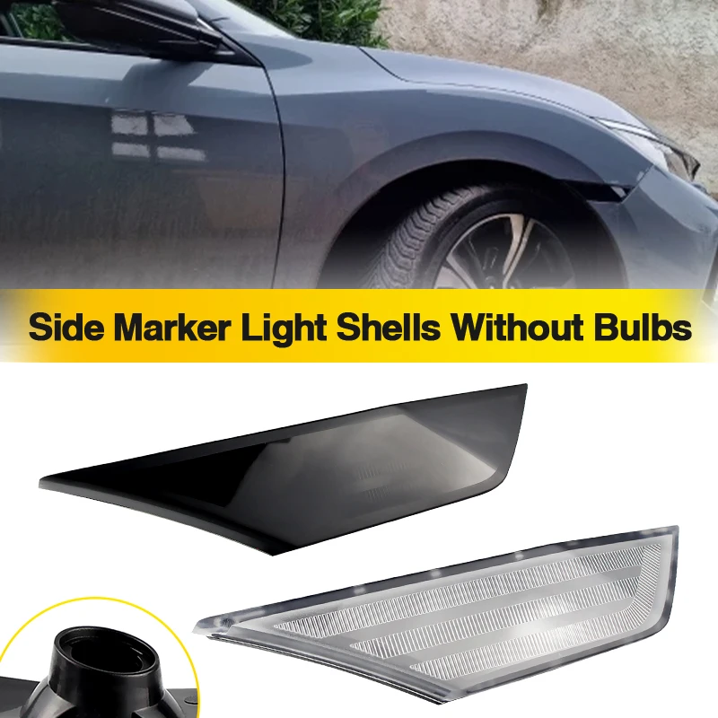 

2PC Signal No Bulb Fender Side Marker Light Cover For 10th generation Honda Civic 2016-2020 Smoked/Clear Lens Only Shell Housing