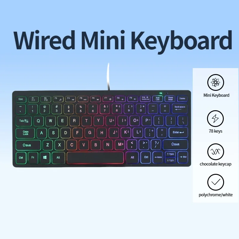 78Keys Wired Mini Keyboard, Chocolate Keycaps, Polychrome Backlight, Slim&Quiet, Multi-scene Application, USB, Compatible Laptop