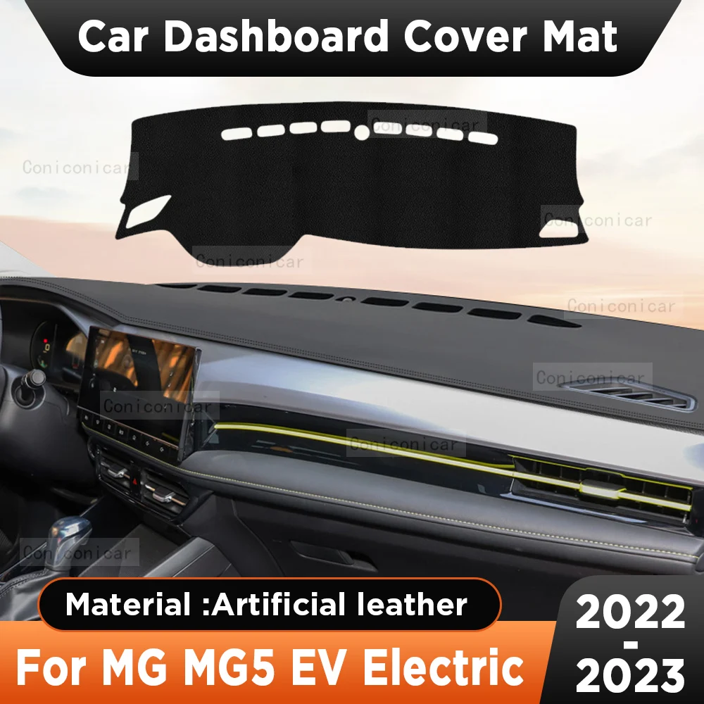 

For MG MG5 EV Electric 2020 2022 Accessories Car Dashboard Cover Mat Artificial leather Sun Shade Pad Instrument Panel Carpet