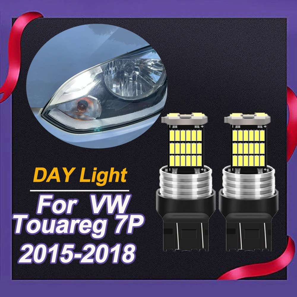 2pcs LED Daytime Running Light DRL Bulb Canbus W21/5W 7443 T20  For VW Touareg 7P 2015-2018