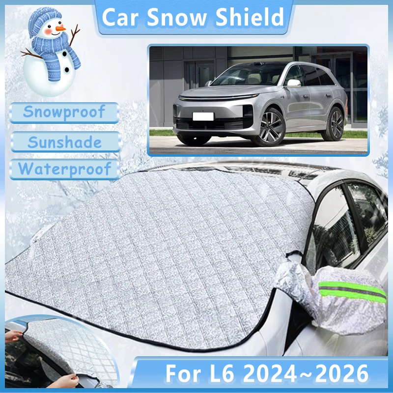 Winter Car Snow Cover Shield For Li L6 Lixiang L6 2024 2025 2026 Waterproof Anti Frost Front Windshield Window Shade Accessories