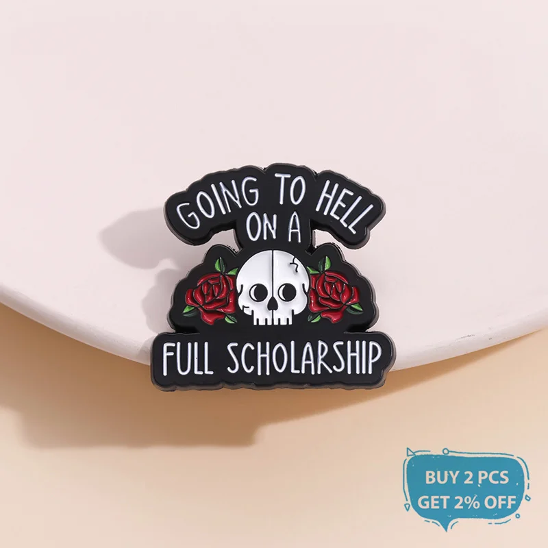 Going To Hell On A Full Scholarship Enamel Pin Funny Humorous Quote Brooch Lapel Backpack Badge Jewelry Gift For Friends