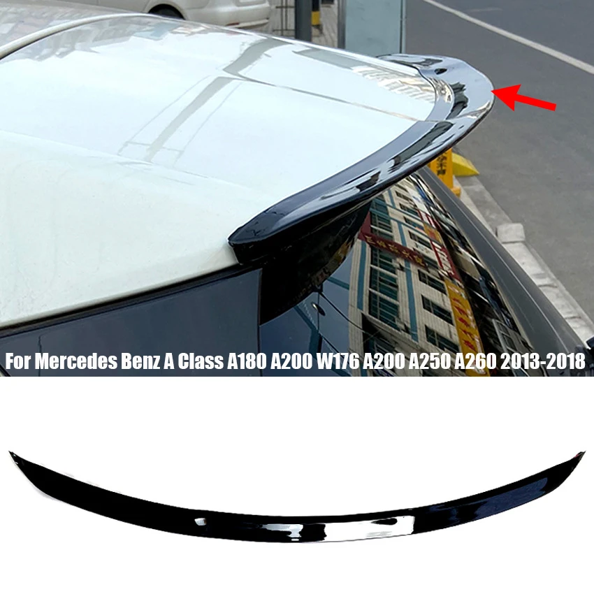 

Car Rear Trunk Spoiler Wing For Mercedes Benz A Class A180 A200 W176 A200 A250 A260 2013 - 2018 Hatchback Tail Roof Spoiler Wing