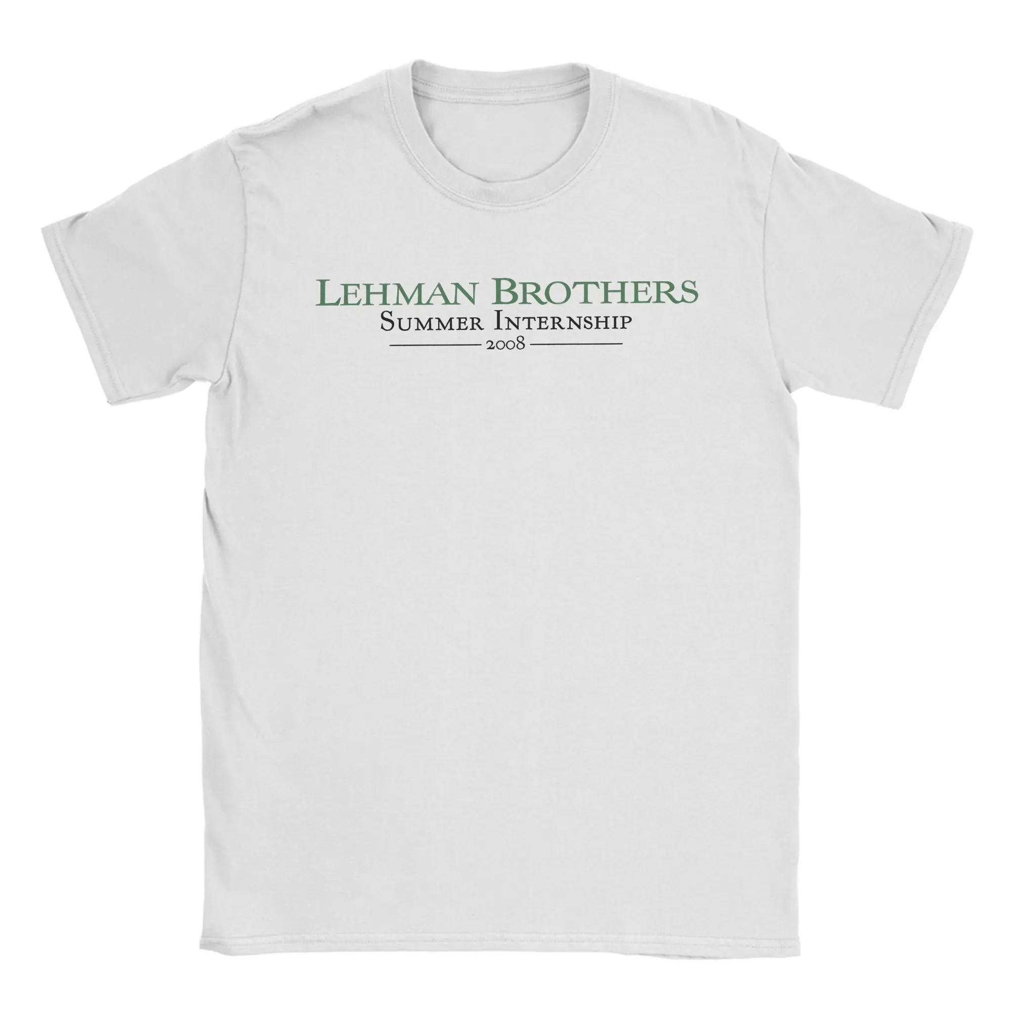 Lehman Brothers Internship 2008 T-Shirt Summer  Cotton T-Shirts For Adult Novelty Print Tshirt Short Sleeves Y2K Funny Clothes