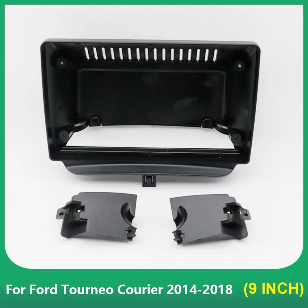 Car Radio frame 9 inch  Fascia Panel for Ford Tourneo Courier Dash Kit Install Facia Console Bezel Adapter Plate Trim Cover