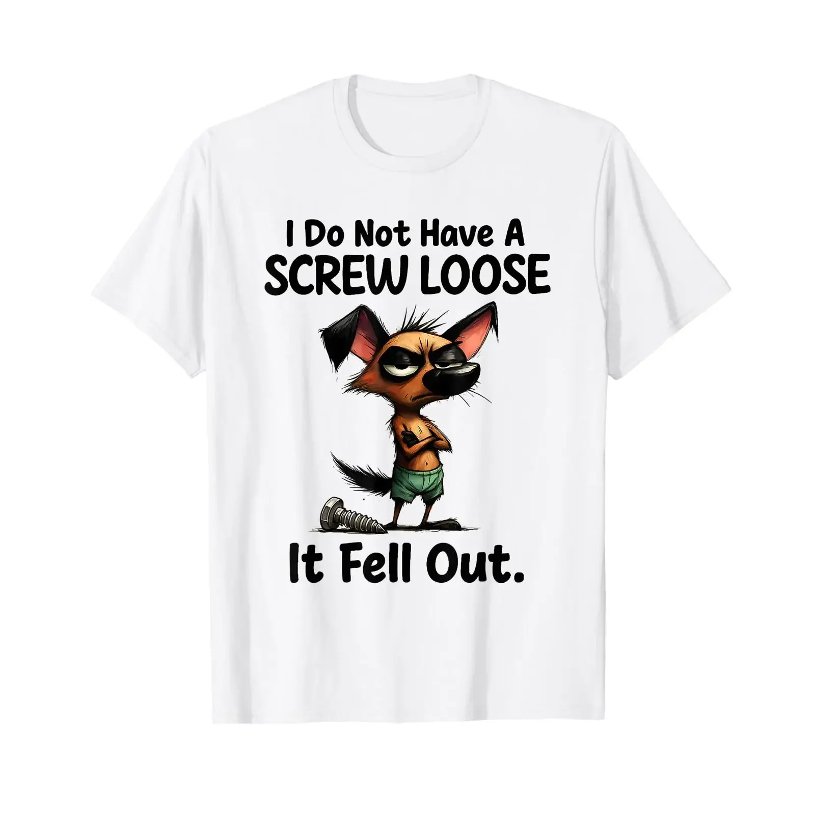 I Do Not Have A Screw Loose It Fell Out Funny Dog Saying T Shirt vintage Washed Soft Slightly homme Top For Everyday Wear