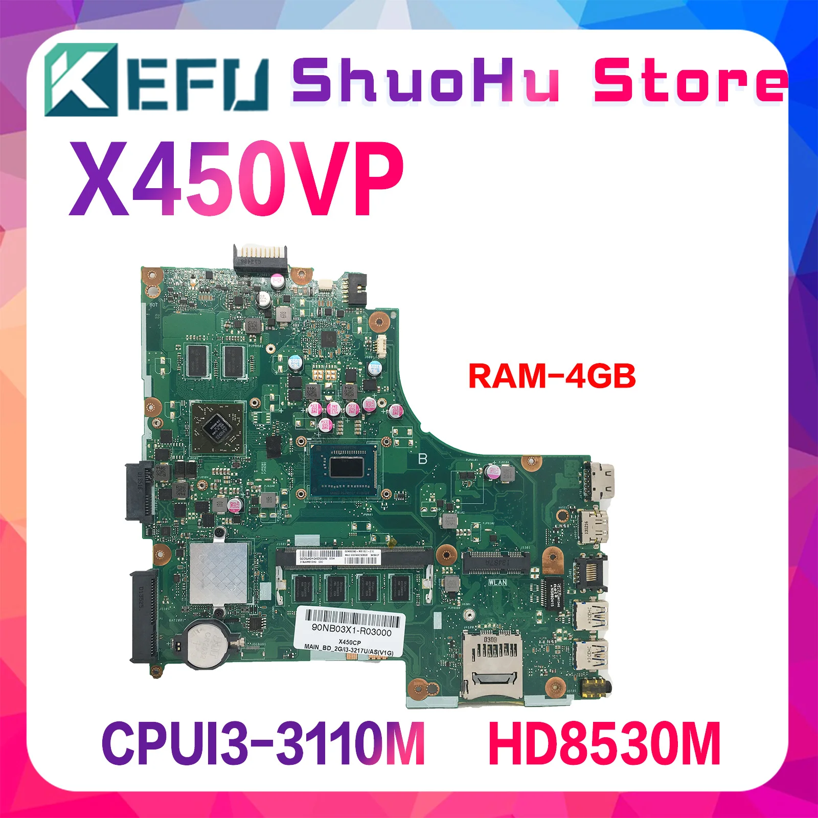 

KEFU X450VP Laptop Motherboard For ASUS X450VP X450V X450 A450V Notebook Mainboard I3-3310M I5-3230M CPU 4GB RAM 216-0842054 GPU