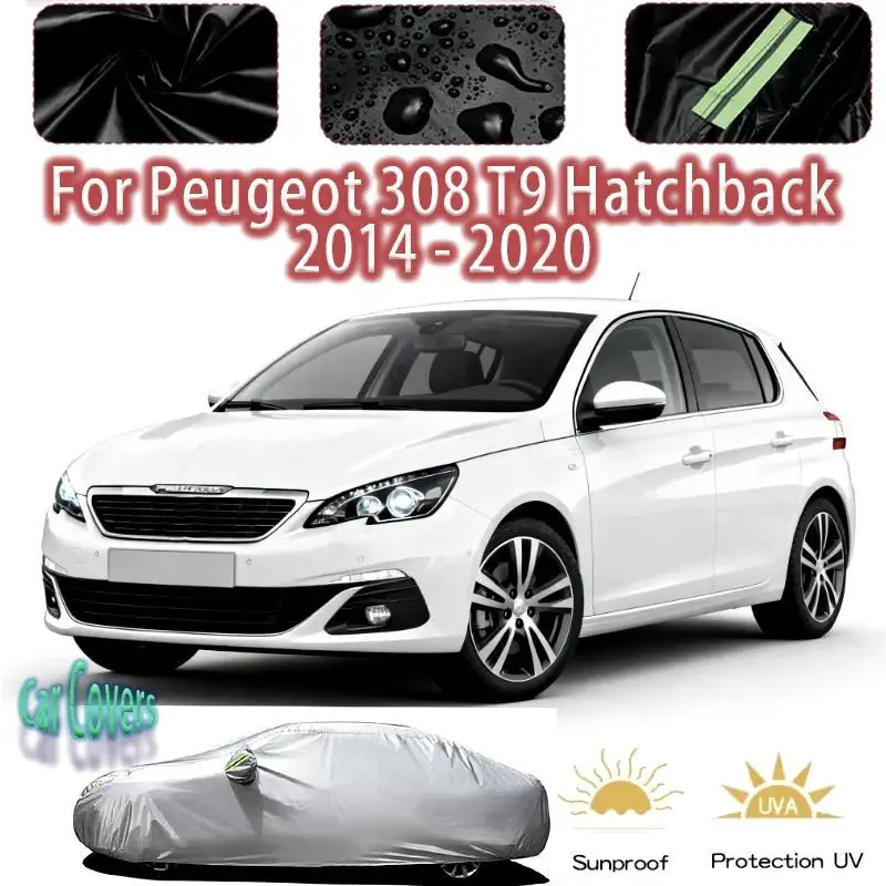 

For Peugeot 308 T9 Hatchback 2016-2020 Outdoor Protection Waterproof Dustproof Full Sunshade Snow Cover Car Covers