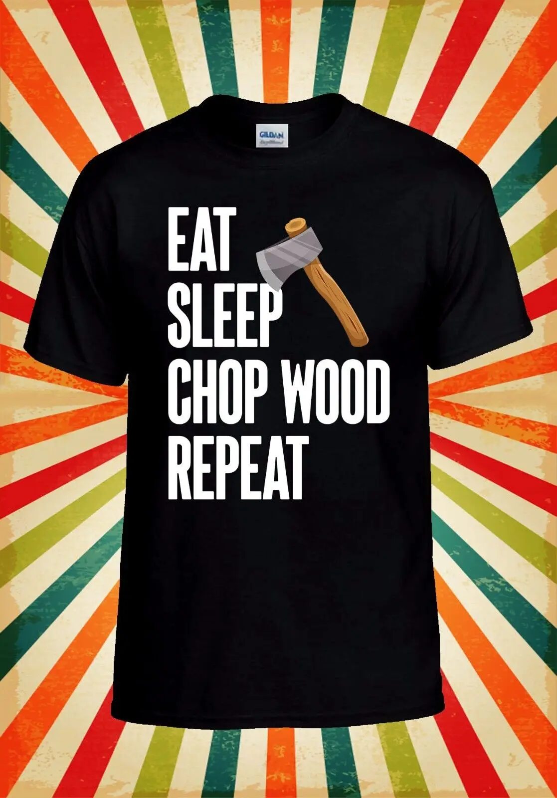 Eat Sleep Chop Wood Repeat T shirt Baseball Top 3269