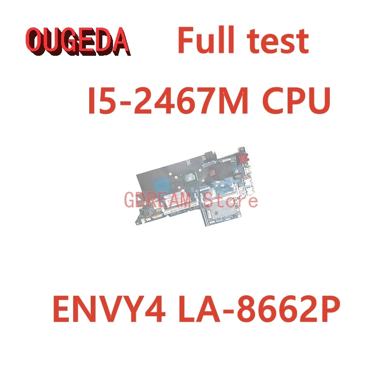 OUGEDA 686089-001 686089-601 686942-001 QAU30 LA-8662P Mainboard For HP ENVY4 ENVY6 Laptop Motherboard I5-2467M CPU Full test