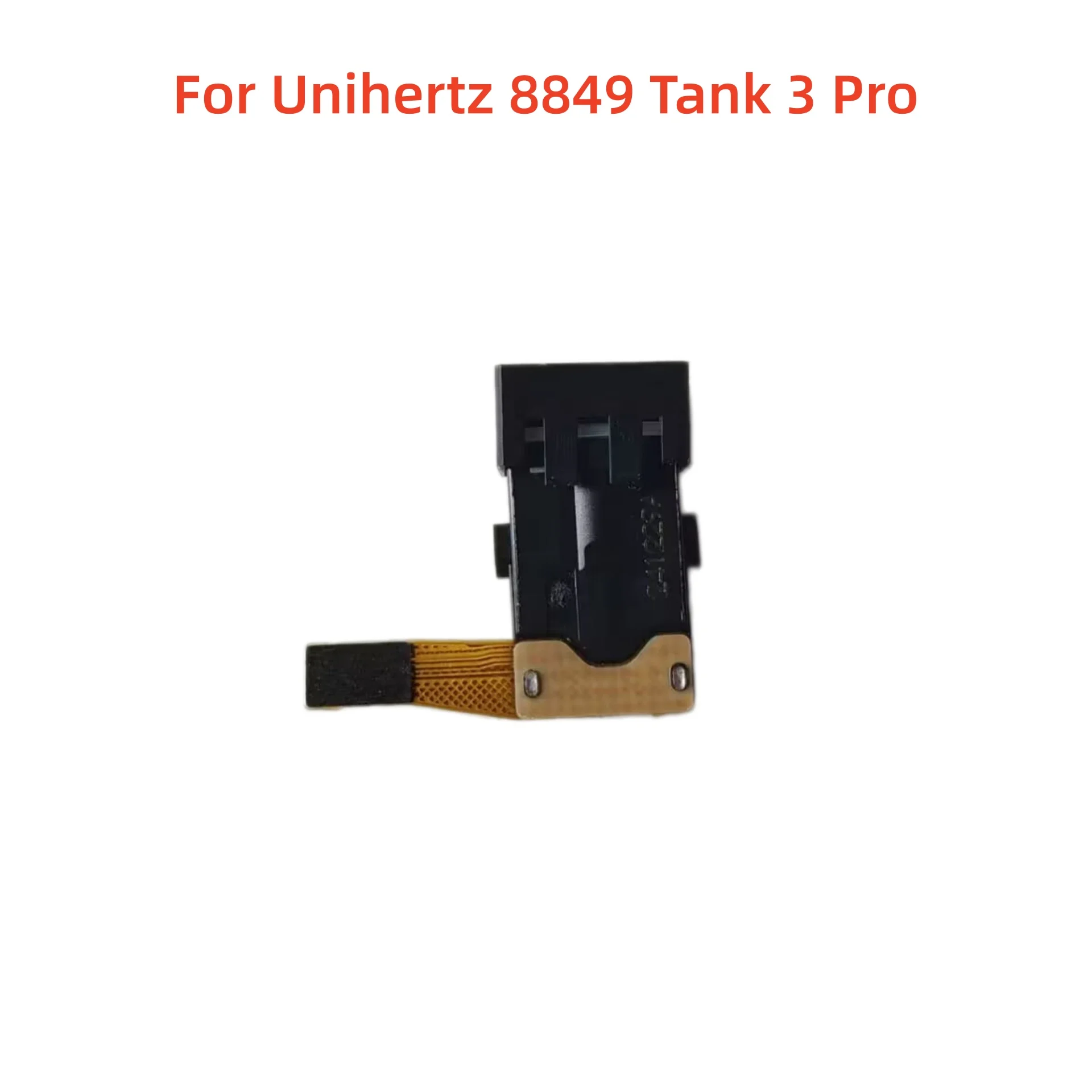 For Unihertz 8849 Tank 3 Pro Cell Phone Inside Earphone  Headphone Jack Port FPC Cable Repair Accessory