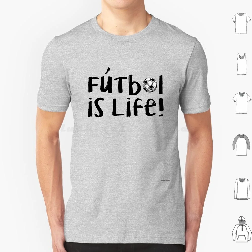 Futbol Is Life T Shirt Men Women Kids 6Xl Soccer Game Day Soccer Ball Futbol Football Futbol Is Life Football Is Life Soccer Is