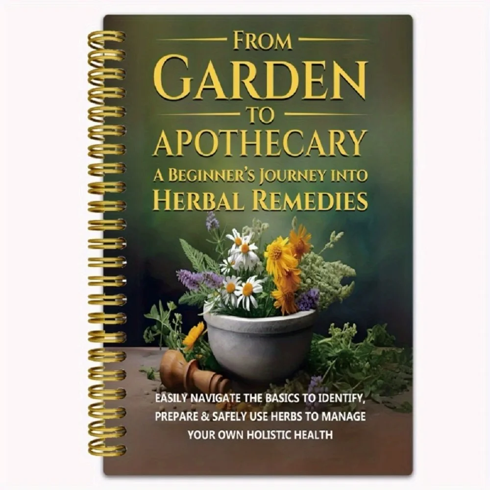 From Garden To Apothecary A Beginner's Journey Into Herbal Remedies  Natural And Herbal Daily Wellness Book
