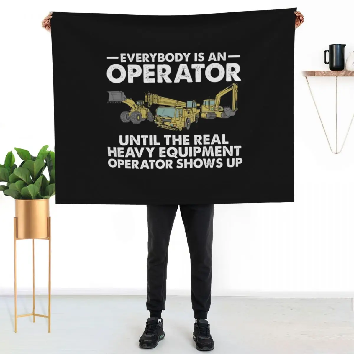 Everybody is an Operator Until The Real Heavy Equipment Operator Shows Up Throw Blanket