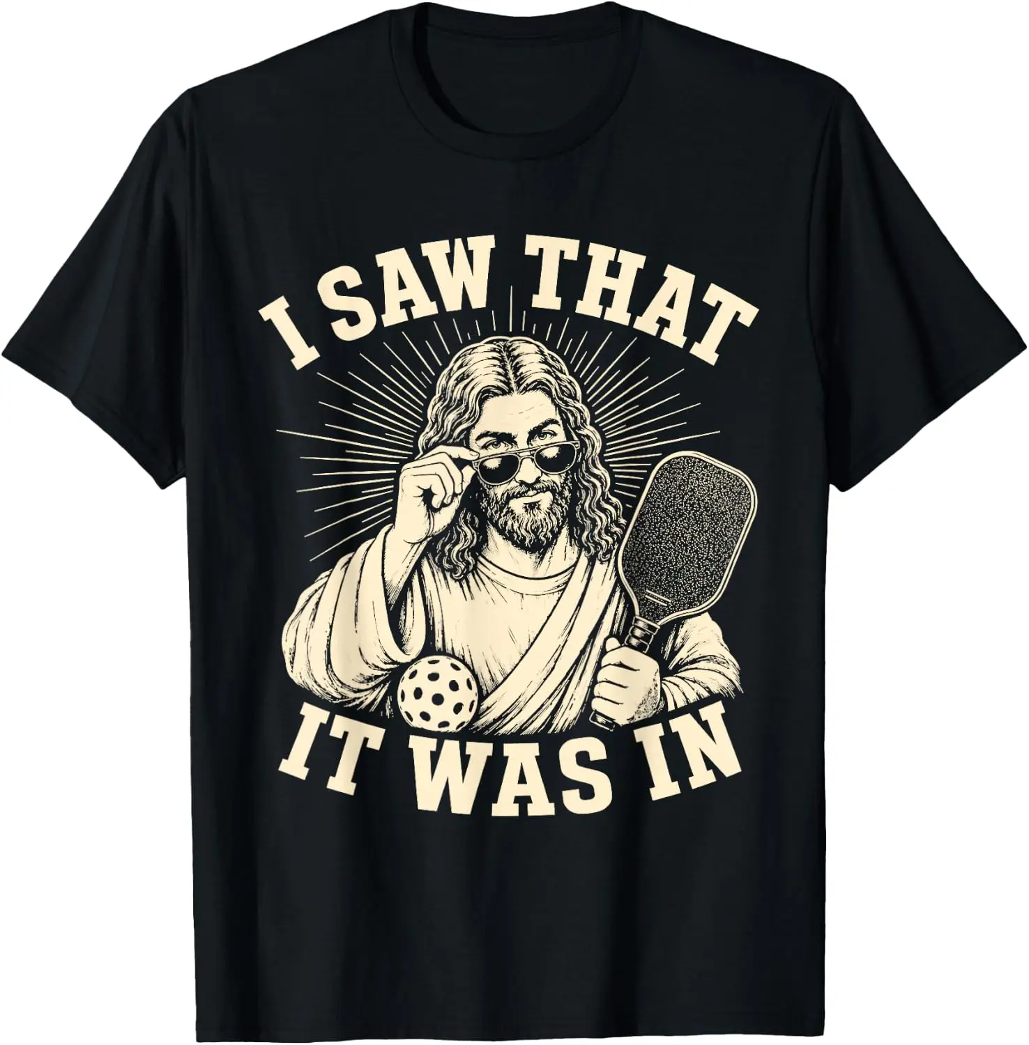 I Saw That It Was In Funny Pickleball Player T-Shirt Men Women Unisex Novelty Graphic T‑Shirt, Classic Crew Neck 100% Cotton Tee, Lightweight Anti‑Pilling Breathable Casual Tops, Year‑Round Daily Outfit, Holiday Birthday Present Tee for Friends Family