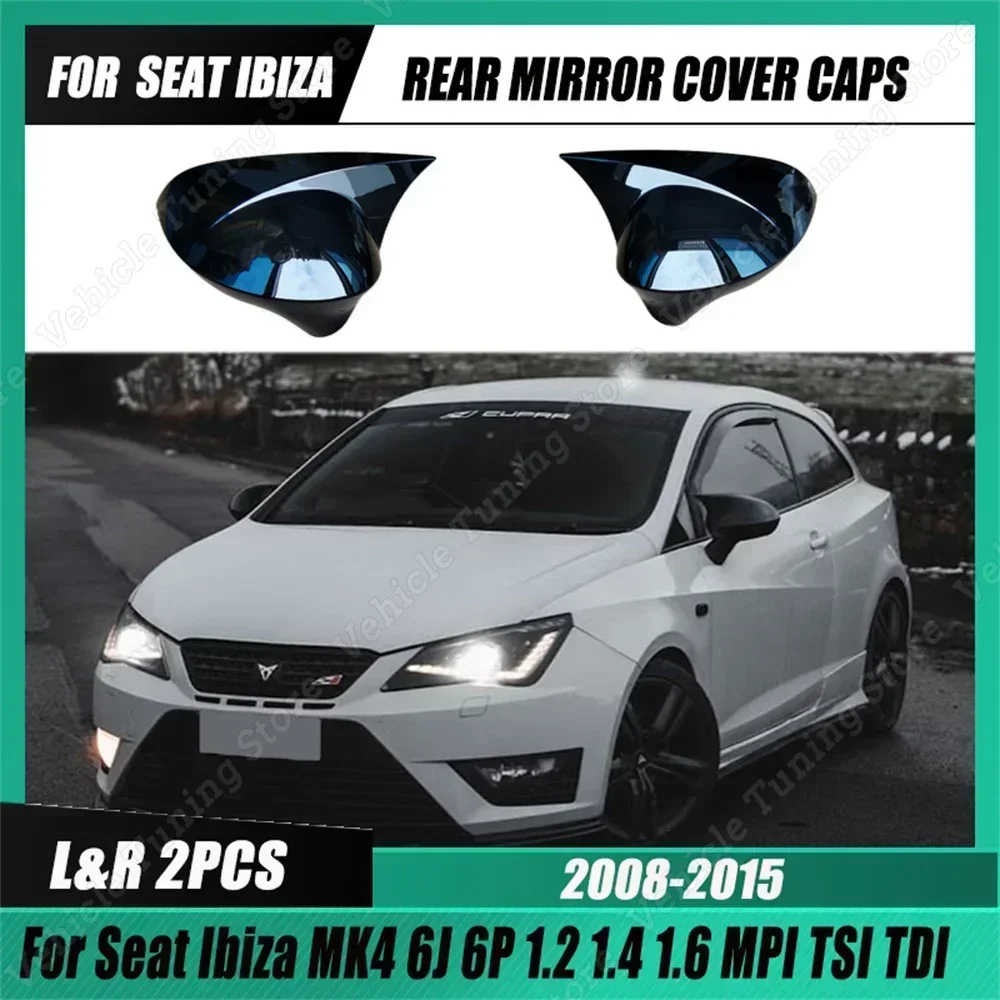 For Seat Ibiza MK4 2pcs Gloss Car Rear View Mirror Cover Caps Ibiza 6J 6P SC ST MPI TSI TDI Coupe Estate Hatchback 2008-2015