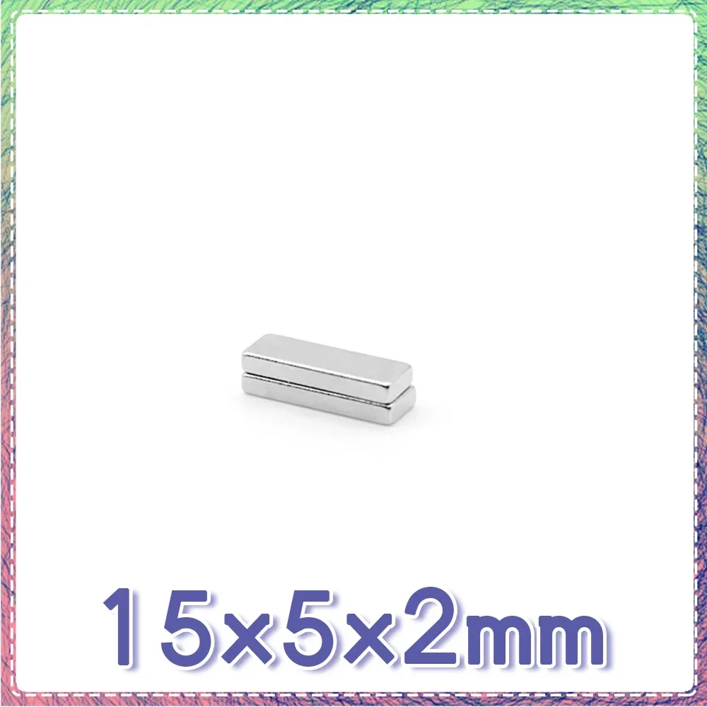 

10/20/50/100/150/200/300PCS 15x5x2 Block Search Magnet Strong N35 Quadrate Permanent Neodymium Magnet Sheet 15x5x2mm 15*5*2 mm