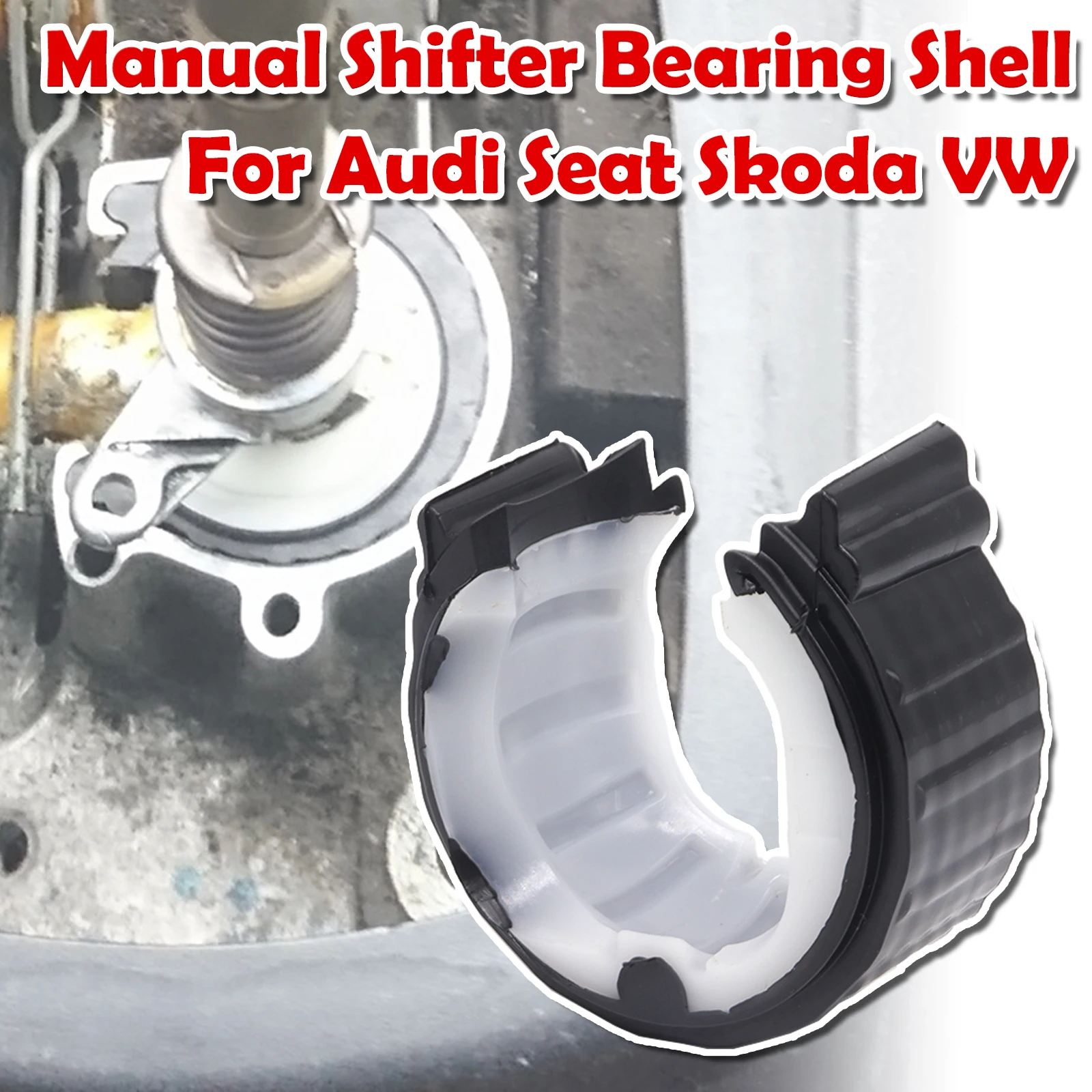 

Manual Shifter Bearing Shell For Audi Seat Skoda VW Gearstick Lever Rod Damping Linkage Pivot Bush Insulator Ball Uper 1K0711699