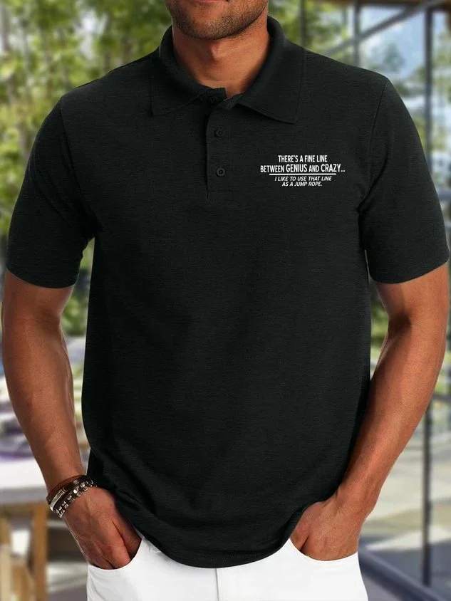 Men's There's A Fine Line Between Genius And Crazy I Like  Use That Line As  Printing Text Letters Urban Regular Fit Polo Shirt