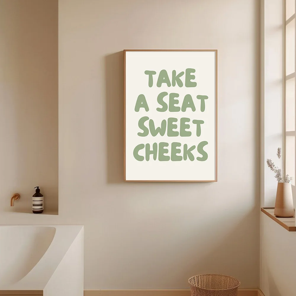 1 Stück ungerahmtes Leinwandbild „Take A Seat Sweet Cheeks“, trendiges Wandkunst-Poster, maximalistische grüne Typografie, lustige Badezimmerdekoration