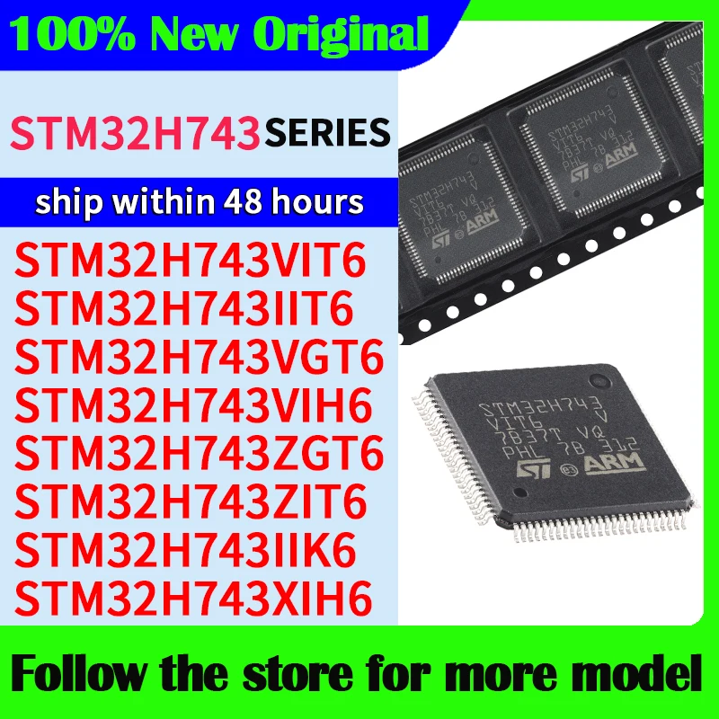 

STM32H743VIT6 STM32H743IIT6 STM32H743VGT6 STM32H743VIH6 STM32H743ZGT6 STM32H743ZIT6 STM32H743IIK6 STM32H743XIH6 Высококачественные новые микроконтроллеры