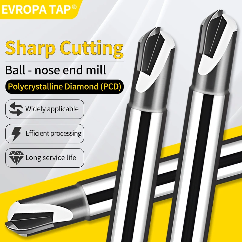 

EVROPA TAP 1F PCD Diamond Flat Milling Cutter Diamond-Tipped Ball Nose Engraving Mill R0.5 R1 R1.5 R2 R3 R4 R5 R6