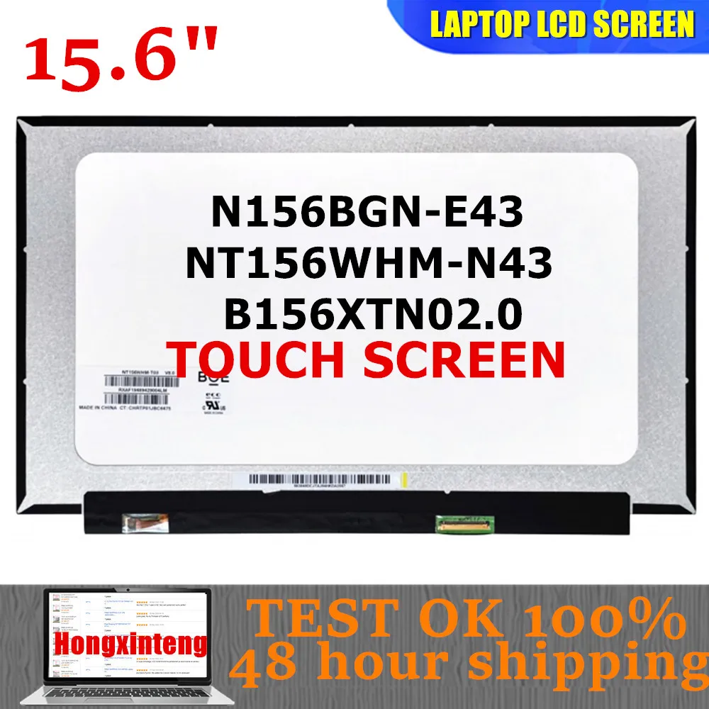 

NT156WHM-T03 B156XTK02.0 N156BGN-E43 Original 15.6INCH TOUCH SCREEN 1366X768 EDP 40PINS FOR HP WITH TOUCH