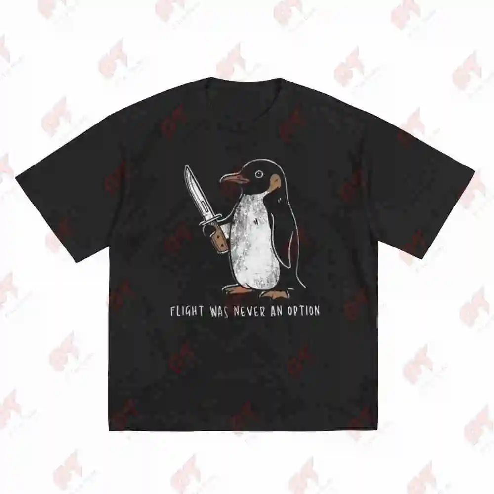 Flight Was Never An Option Sarcastic Penguin Short Sleeve Tee 100% Cotton T-Shirt