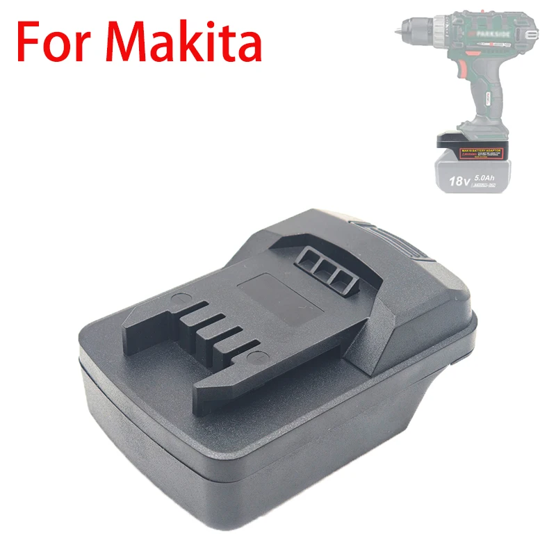 

For Makita 18V Lithium-ion Batteries for Parkside 20V Xteam Lithium Battery Power Tools Electric Drill Battery Adapter Converter