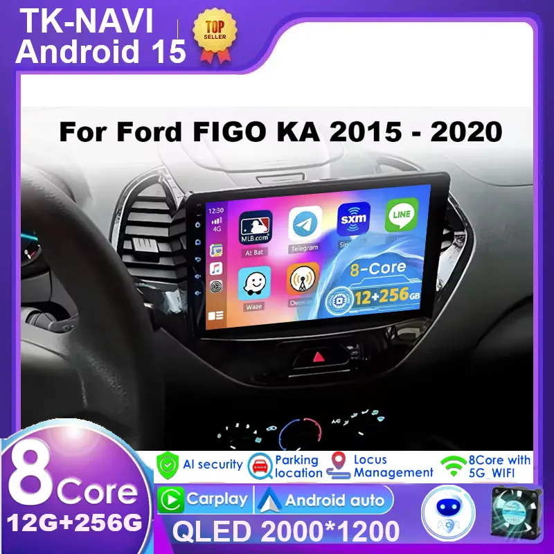 

Android 15 Car Radio for Ford Figo KA 2015-2020 with GPS Navi 4G LTE 5G WiFi QLED Multimedia Video Player 2DIN BT Support