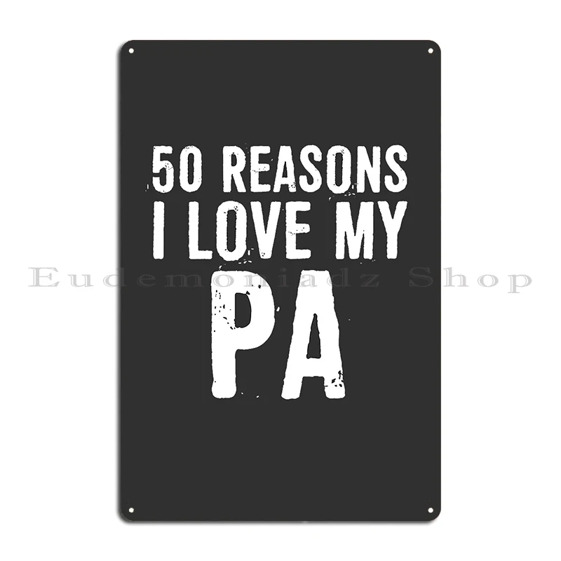 50 Reasons I Love My Pa Metal Sign PaintingCustomized Cave Garage Wall Cave Tin Sign Poster