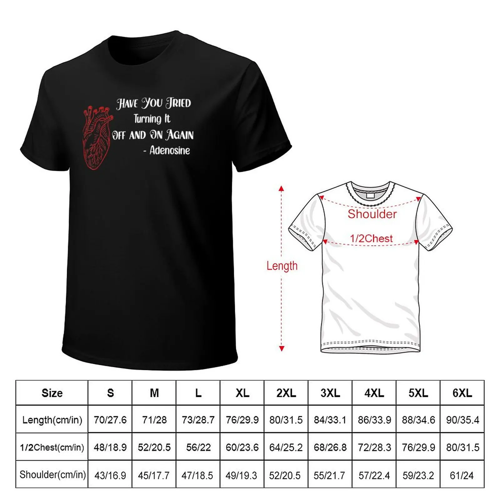 Have You Tried Turning It Off & On Again Heart Adenosines T-Shirt Holiday Party Tee Shirt