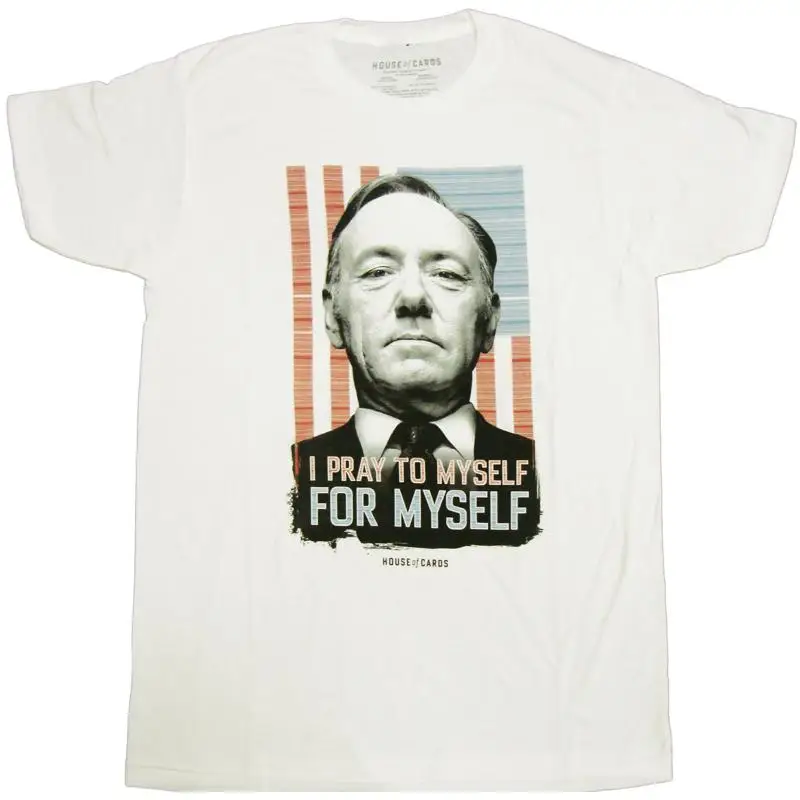 House Of Cards I Pray To Myself Adult T-Shirt - American Politics Netflix Drama