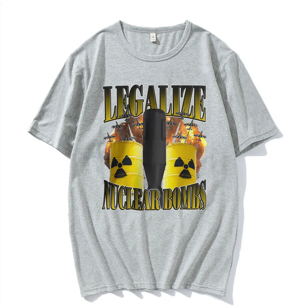 مضحك قانونية القنابل النووية ميمي تي شيرت للجنسين موضة الفكاهة نمط المتضخم تي شيرت الرجال الصيف 100% القطن الراحة تي شيرت
