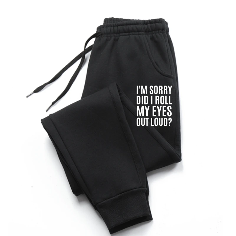 

Did I Roll My Eyes Out Loud pants for mens Funny Sarcastic Gift sweatpants Cotton Men men's pants Men trousers Comics