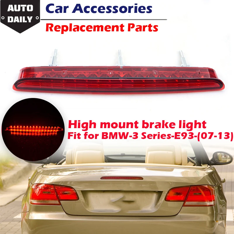 

Car Rear Tail High Mount 3rd Brake LED Light Red Stop Signal Lamp Assembly Fit For BMW 3Series E93 Cabrio 2007-2013 63257162309