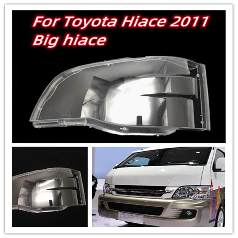 

For Toyota Big Hiace 2011 Car Headlight Shell Headlight cover Headlamp Lens Headlight Glass Auto Shell Cover