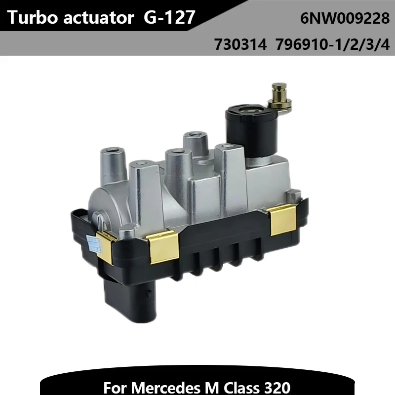 

New G-127 Turbo electronic actuator G127 6NW009228 for Mercedes M Class 320 730314 796910-1/2/3/4 Turbocharger Solenoid Valve