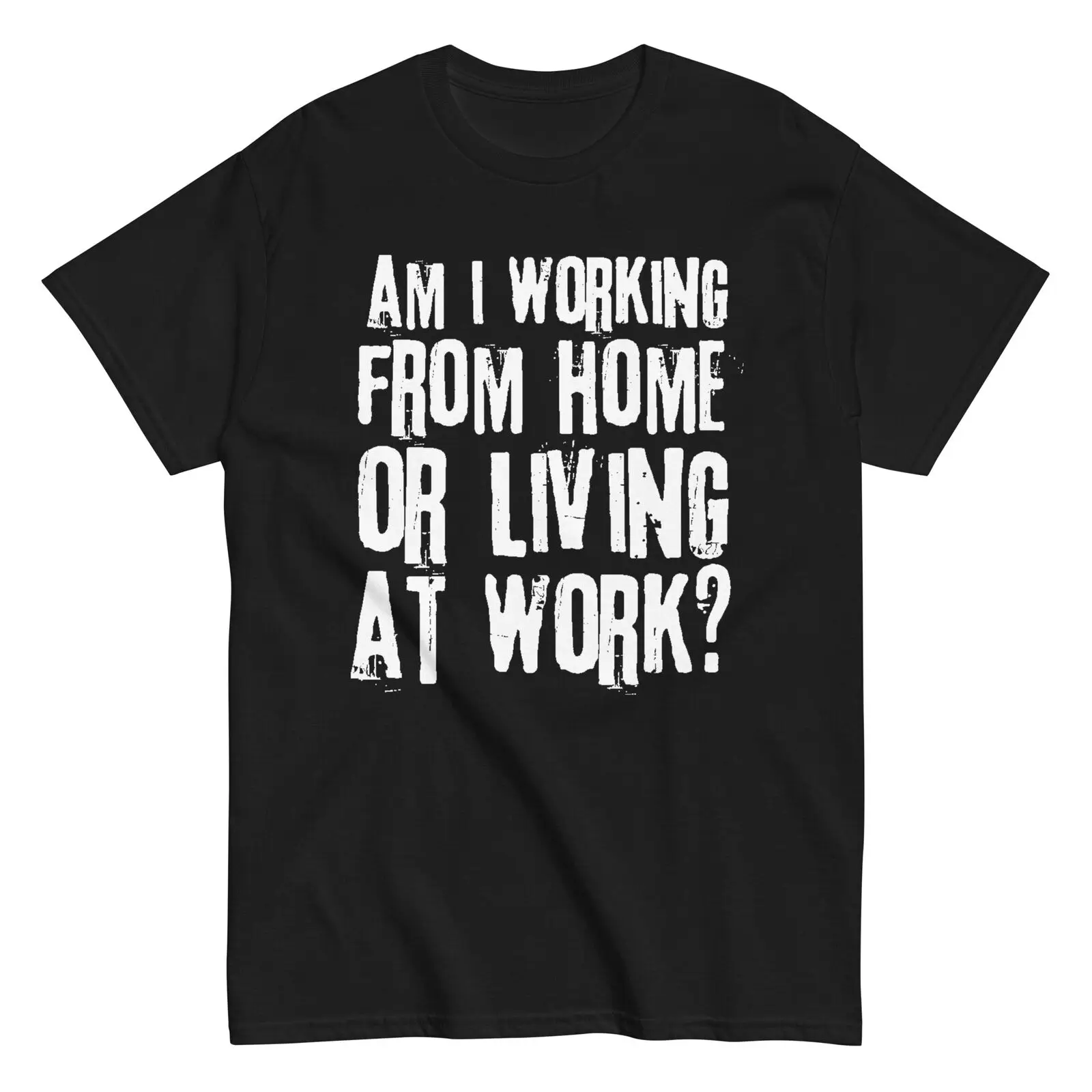 

Working from Home Living at Work Unisex T-shirt Funny Sarcastic Quote Tee